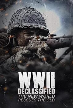 Gizli Belgeler Işığında İkinci Dünya Savaşı’nın Yeniden Yazılan Hikâyesi  – WWII Declassified: The New World Rescues the Old