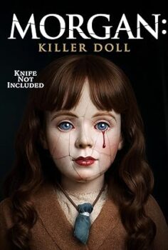 Morgan – Killer – Doll 2025 Full Hd 1080p İzle
