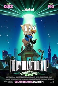 Looney Tunes: Dünyayı Kurtarma Operasyonu – The Day The Earth Blew Up.A Looney Tunes Movie 2024