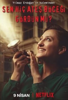 Sen Hiç Ateş Böceği Gördün Mü 2021