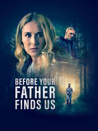 Before Your Father Finds Us İzle